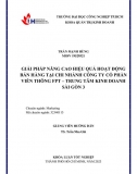 [Khoá luận tốt nghiệp]_ Giải pháp nâng cao hiệu quả hoạt động bán tại CN Cty CP viễn thông FPT – Trung tâm kinh doanh