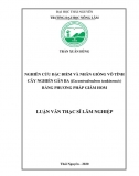 [Luận văn thạc sĩ]_ Nghiên cứu đặc điểm và nhân giống vô tính cây Nghiến gân ba bằng phương pháp giâm hom