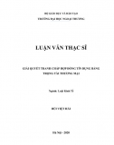 [Luận văn thạc sĩ]_ Giải quyết tranh chấp hợp đồng tín dụng bằng trọng tài thương mại