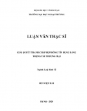 [Luận văn thạc sĩ]_ Giải quyết tranh chấp hợp đồng tín dụng bằng trọng tài thương mại