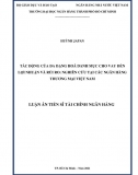 [Luận án tiến sĩ]_ Tác động của đa dạng hoá danh mục cho vay đến lợi nhuận và rủi ro - nghiên cứu tại NHTM VN