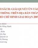 Slide - BT nhóm Chính Sách Kinh Tế - Giải quyết ùn tắc giao thông trên địa bàn TP HCM