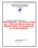 Marketing - Mix Linh Hoạt Và Sáng Tạo, Mấu Chốt Thành Công Của MASAN FOOD Trên Thương Hiệu Mì Ăn Liền OMACHI 