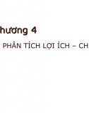 Chương 4_ Phân Tích Lợi Ích – Chi Phí 