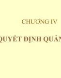 Chương VI - Đặc Điểm Của Quyết Định Quản Trị 