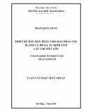 Luân văn thạc sĩ_ Thiết kế bàn máy phay cho các máy phay cnc plano và đồ gá tự định tâm các chi tiết lớn