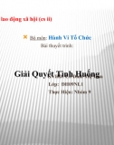 Bài Thuyết Trình - Giải Quyết Tình Huống Môn Hành Vi Tổ Chức 