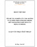 Luận văn thạc sĩ_ Nghiên cứu ảnh hưởng tỷ lệ phối trộn ethanol-diesel đến thành phần khí thải của động cơ diesel