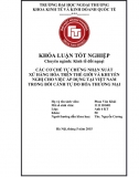 Khoá luận_ Các Cơ Chế Tự Chứng Nhận Xuất Xứ Hàng Hóa Trên Thế Giới Và Khuyến Nghị Cho Việc Áp Dụng Tại Việt Nam Trong Bối Cảnh Tự Do Hóa Thương Mại