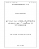 Luận văn thạc sĩ_ Quy hoạch mạng lưới Bãi, Điểm đỗ xe công cộng trên địa bàn khu vực nội đô lịch sử 