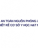 An Toàn Nguồn Phóng Xạ Thiết Kế Cơ Sở Y Học Hạt Nhân