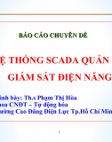 Báo cáo chuyên đề - HỆ THỐNG SCADA QUẢN LÝ, GIÁM SÁT ĐIỆN NĂNG 