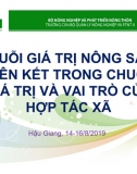 Chuỗi giá trị nông sản, liên kết trong chuỗi giá trị và vai trò của hợp tác xã