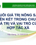 Chuỗi giá trị nông sản, liên kết trong chuỗi giá trị và vai trò của hợp tác xã