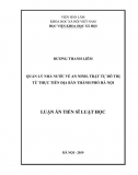 Luận án tiến sĩ luật học_ Quản lý nhà nước về an ninh, trật tự đô thị từ thực tiễn địa bàn TP Hà Nội