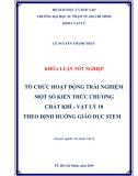 Khoá luận tốt nghiệp_ Tổ chức hoạt động trải nghiệm một số kiến thức chương chất khí - vật lý 10 theo định hướng giáo dục Stem