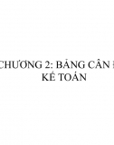 Chương 2. Bảng Cân đối kế toán - Ths Nguyễn Thị Ngọc Lan (ĐH Ngoại thương)