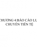 Chương 4. Báo cáo Lưu chuyển tiền tệ - Ths Nguyễn Thị Ngọc Lan (ĐH Ngoại thương)