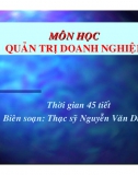 Chương 1. Những vấn đề cơ bản của quản trị doanh nghiệp - Bài giảng Quản trị doanh nghiệp