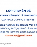 Bài 1. Tổng quan - Thanh toán quốc tế trong ngoại thương (GS Nguyễn Văn Tiến)