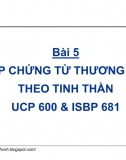 Bài 5. Lập chứng từ thương mại theo UCP 600 & ISBP 681 - Thanh toán quốc tế trong ngoại thương (GS Nguyễn Văn Tiến)