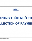 Bài 7. Nhờ thu - Thanh toán quốc tế trong ngoại thương (GS Nguyễn Văn Tiến)