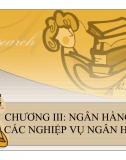 Chương 3. Ngân hàng và các nghiệp vụ ngân hàng