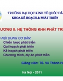 Chương 2. Hệ thống Kế hoạch hoá Phát triển - ĐH KTQD