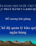 Chế độ quản lý kho quỹ Ngân hàng - Cục phát hành và kho quỹ NHNN Việt Nam