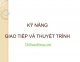 Slide Kỹ năng giao tiếp và Thuyết trình