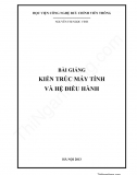 Bài giảng Kiến trúc máy tính và Hệ điều hành (Ths.Nguyễn Thị Ngọc Vinh) - HV Công nghệ Bưu chính viễn thông