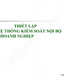 Thiết lập hệ thống Kiểm soát nội bộ doanh nghiệp