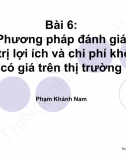 Bài 6. Phương pháp đánh giá Giá trị lợi ích và Chi phí không có giá trên thị trường