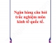 Ngân hàng 414 câu hỏi trắc nghiệm môn Kinh tế quốc tế (KTQT)