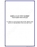Khóa luận - Vai trò của ngân hàng nhà nước trong việc quản lý thị trường vàng tại Việt Nam