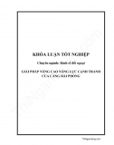 Khóa luận - Giải pháp nâng cao năng lực cạnh tranh của cảng Hải Phòng