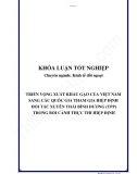 Khóa luận - Triển vọng xuất khẩu gạo của Việt Nam sang các quốc gia tham gia Hiệp định đối tác xuyên Thái Bình Dương TPP