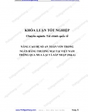 Khóa luận - Nâng cao hệ số an toàn vốn trong ngân hàng thương mại tại Việt Nam thông qua mua lại và sáp nhập (M&A)