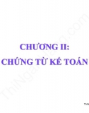 Slide Chương 2 Nguyên lý kế toán: Chứng từ kế toán