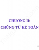 Slide Chương 2 Nguyên lý kế toán: Chứng từ kế toán