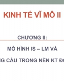 Slide Chương 2 Kinh tế vĩ mô 2: Mô hình IS - LM và tổng cầu trong nền kinh tế đóng