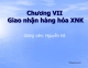 Slide chương 7 Logistics và vận tải quốc tế: Giao nhận hàng hóa xuất nhập khẩu