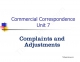 Commercial Correspondence unit 7: Complaints and Adjustments