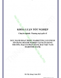 Khóa luận - Đẩy mạnh hoạt động Marketing sản phẩm tín dụng doanh nghiệp tại ngân hàng thương mại cổ phần hàng hải Maritime Bank