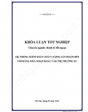 Khóa luận - Hệ thống kiểm soát chất lượng sản phẩm đối với hàng hóa nhập khẩu vào thị trường EU