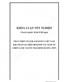 Khóa luận - Phát triển ngành Logistics Việt Nam khi tham gia hiệp định đối tác kinh tế chiến lược xuyên Thái Bình Dương (TPP)