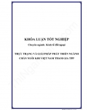 Khóa luận - Thực trạng và giải pháp phát triển ngành chăn nuôi khi Việt Nam tham gia TPP