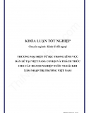 Khóa luận - Thương mại điện tử B2C trong lĩnh vực bán lẻ ở Việt Nam: Cơ hội và thách thức cho các doanh nghiệp nước ngoài khi xâm nhập thị trường Việt Nam