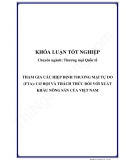 Khóa luận - Tham gia các hiệp định thương mại tự do (FTA): Cơ hội và thách thức đối với xuất khẩu nông sản Việt Nam