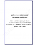 Khóa luận - Nâng cao năng lực cạnh tranh của các doanh nghiệp bảo hiểm Việt Nam trong quá trình hội nhập cộng đồng kinh tế ASEAN (AEC)